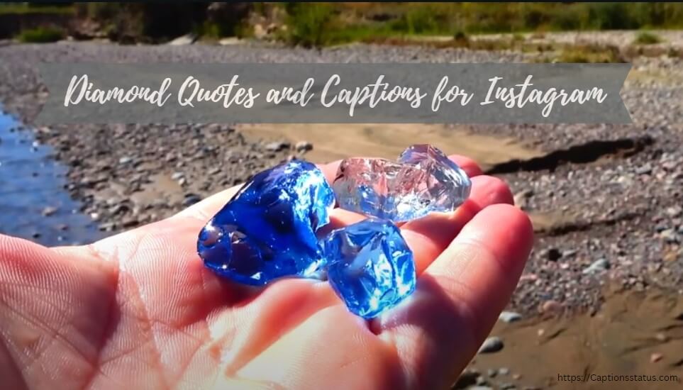 Diamond Quotes and Captions for Instagram