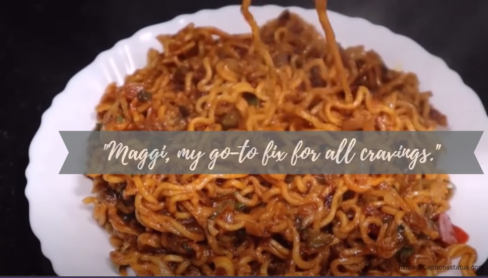 Maggi Captions and Quotes
