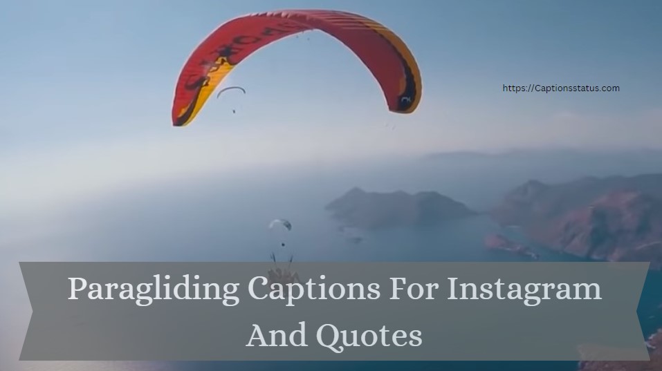 Paragliding Captions