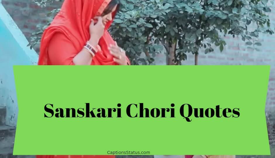 Inspirational Sanskari Chori Quotes