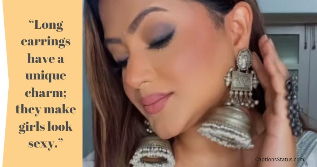 A Complete List of Top 100 Earring Captions for Instagram 2023