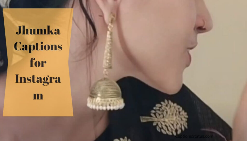 Jhumka Captions For Instagram In Hindi For Girl