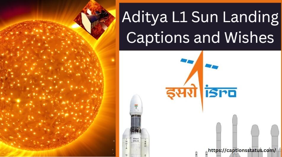 Aditya L1 Sun Landing Captions