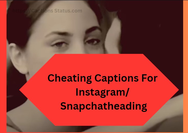 Cheating captions for Instagram