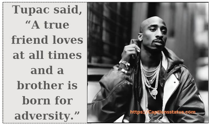 Tupac Views on the Strength of Friendship