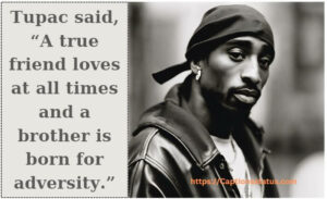 Real Tupac Quotes- Love, Life, Loyalty, Friends, Success - CaptionsStatus