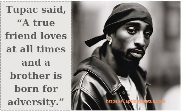 Tupac’s Words of Wisdom on Friendship