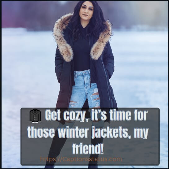 Jacket captions for Instagram for girl image