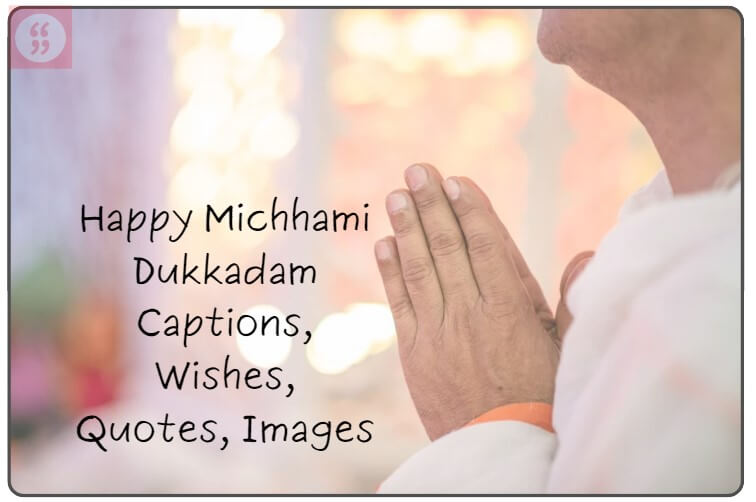 Michhami Dukkadam Captions, Wishes, Quotes, Images