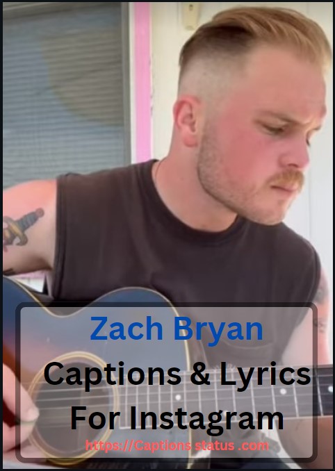 Zach Bryan Captions