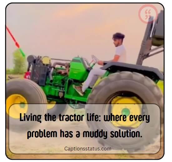 Funny Tractor Captions For Instagram