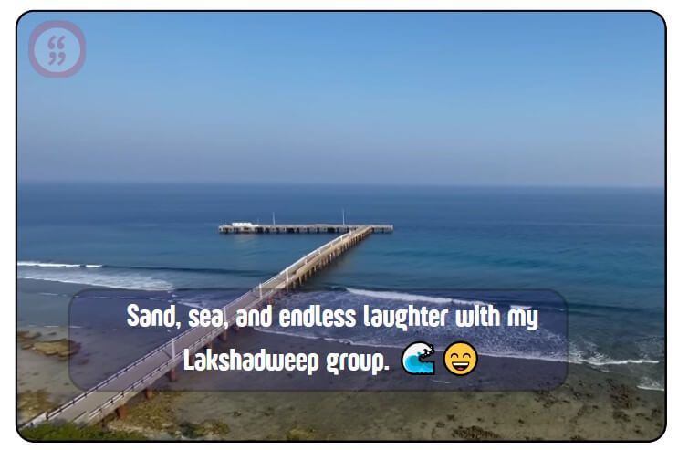 Lakshadweep Captions With Friends
