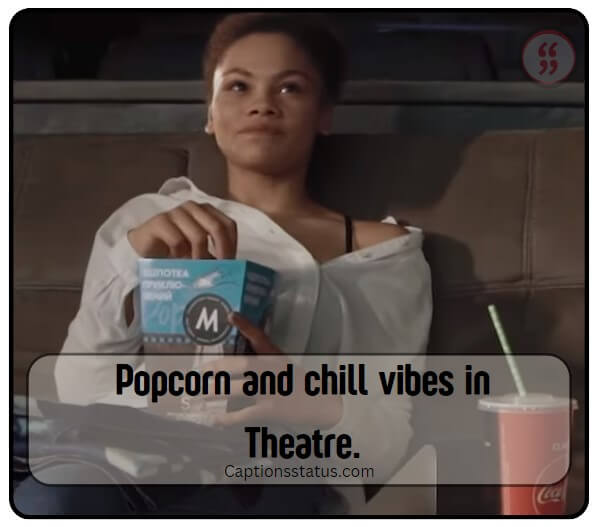 Movie Theater Captions for Instagram