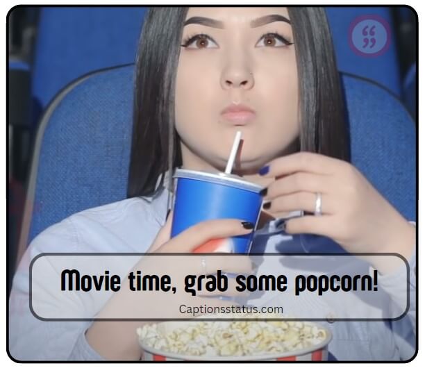 Short Watching Movie Captions For Instagram