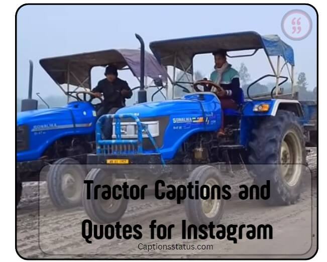 Tractor Captions and Quotes for Instagram