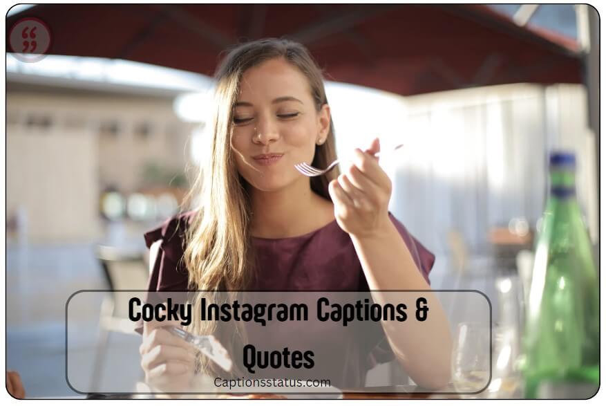 Cocky Instagram Captions & Quotes