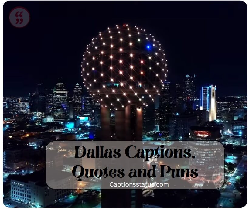 Dallas Captions, Quotes and Puns