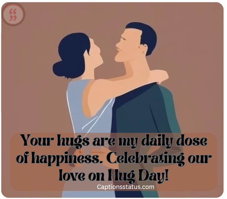 Hug Day Captions for Husband