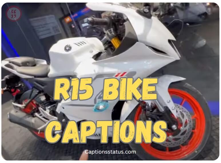 R15 Bike Captions
