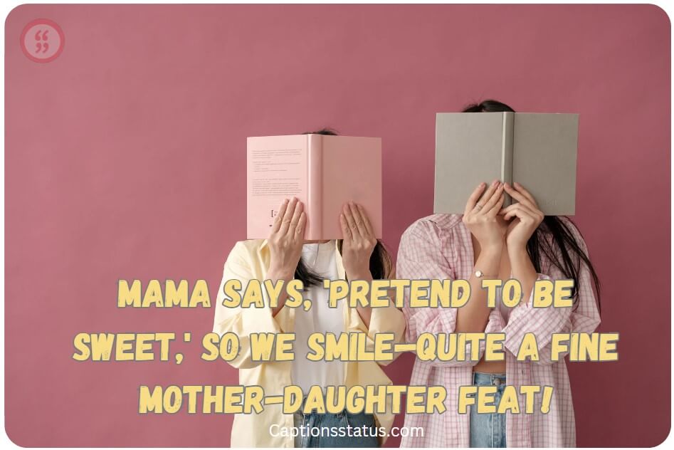 Sweet Instagram Captions for Mom and Daughter