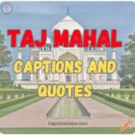 Taj Mahal Captions and Quotes for Instagram