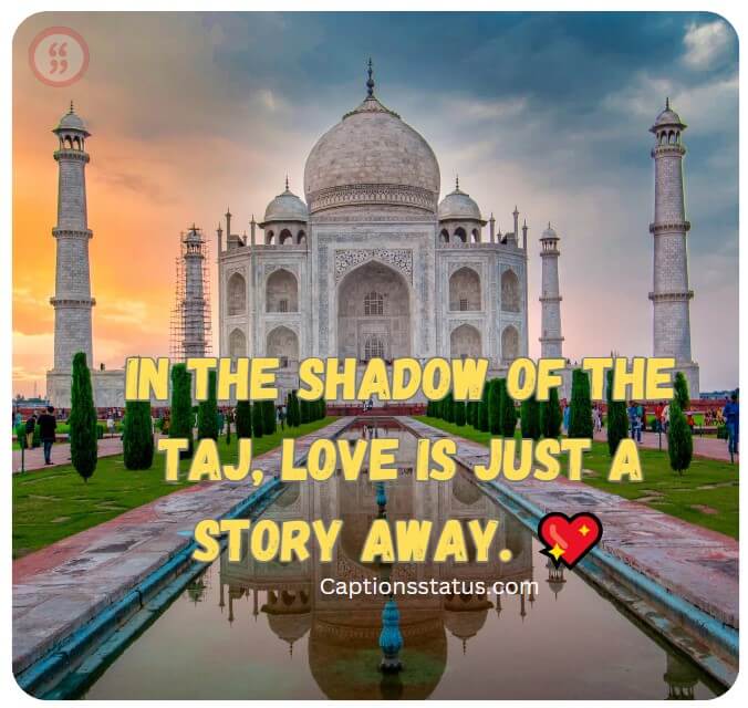 Taj Mahal Captions and Quotes