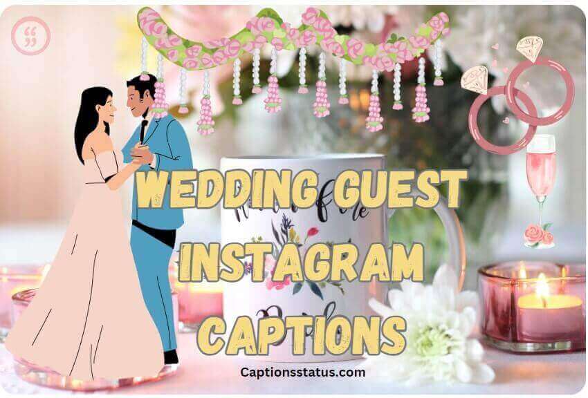 Wedding Guest Instagram Captions