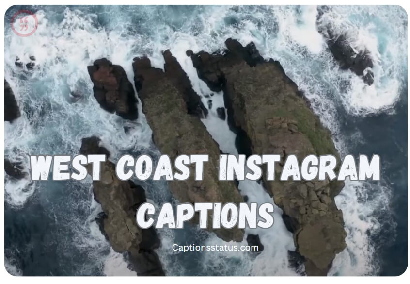 West Coast Instagram Captions