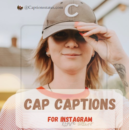 Cap Captions For Instagram